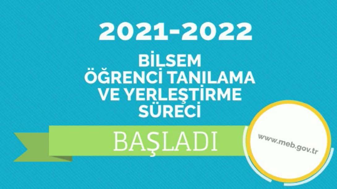 2021-2022 BİLSEM ÖGRENCİ TANILAMA VE YERLEŞTİRME SÜRECİ BAŞLADI