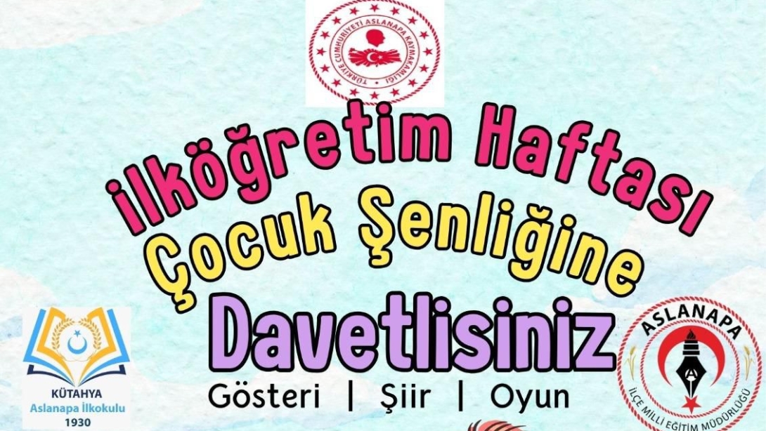  İlköğretim Haftası Çocuk Şenliğine Davetlisiniz