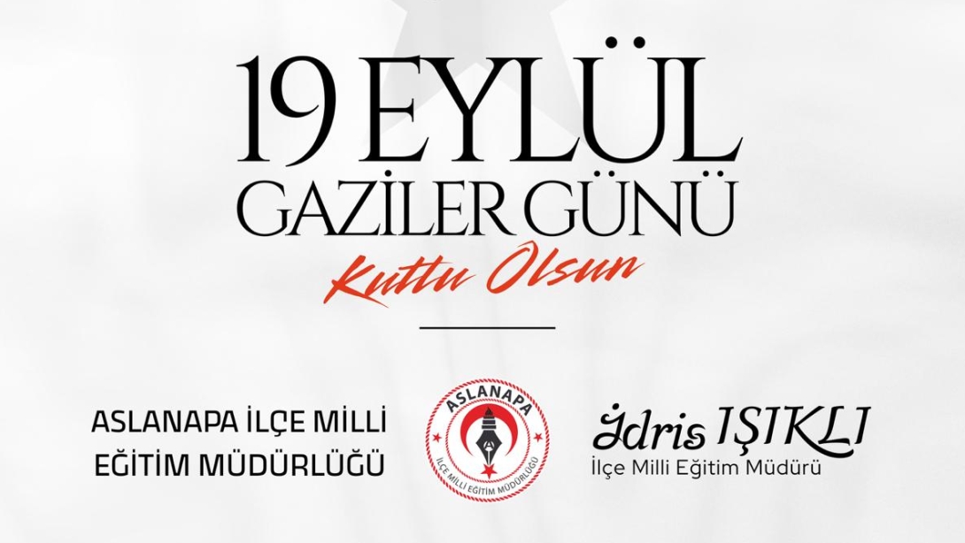 19 Eylül Gaziler Günü Kutlu Olsun